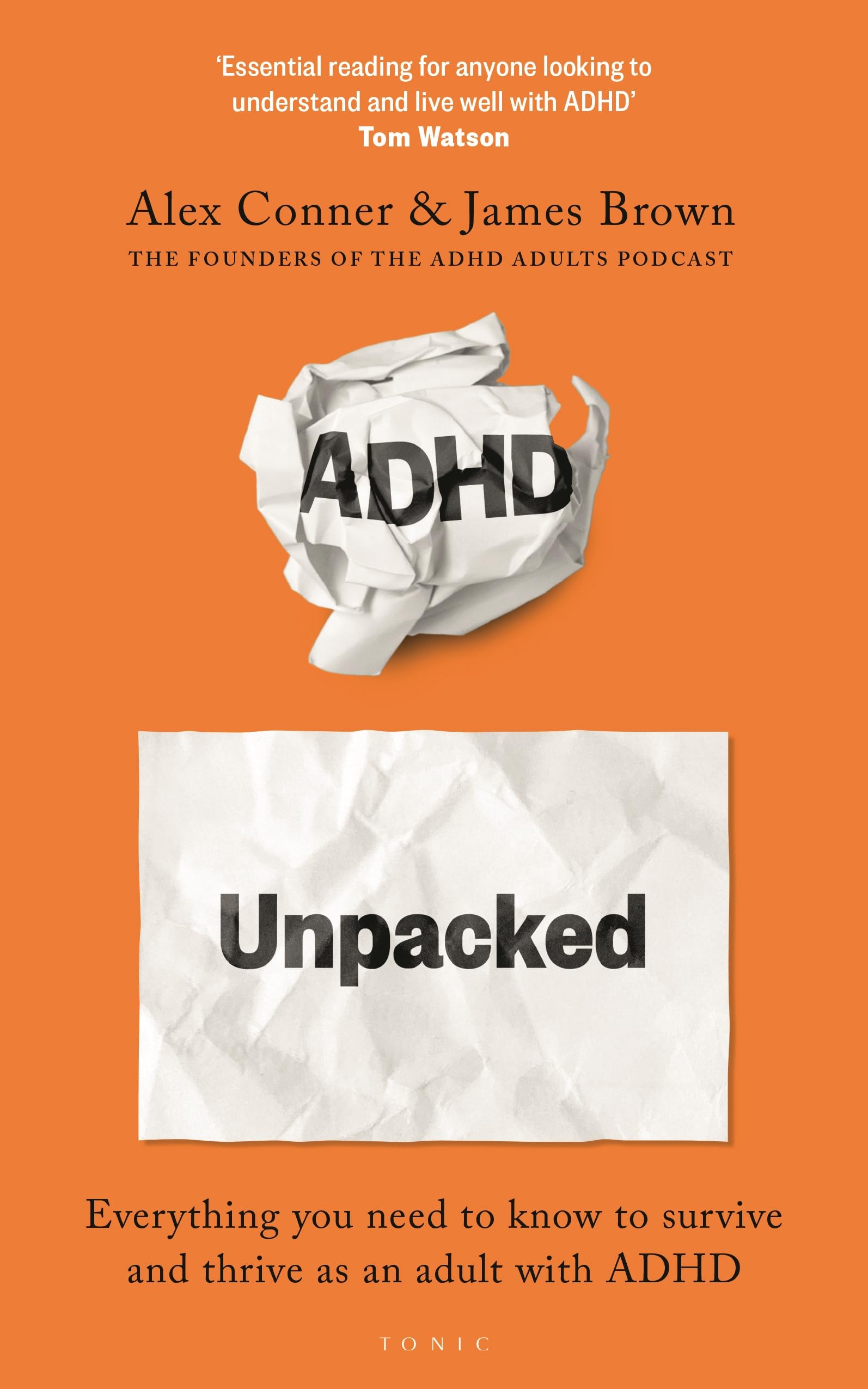 Front cover of the book 'ADHD Unpacked: The Ultimate Guide to Understanding Your Adult ADHD from the hosts of The ADHD Adults Podcast' by Alex Conner and James Brown.