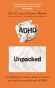 Front cover of the book 'ADHD Unpacked: The Ultimate Guide to Understanding Your Adult ADHD from the hosts of The ADHD Adults Podcast' by Alex Conner and James Brown.