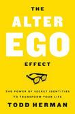 The Alter Ego Effect : The Power of Secret Identities to Transform Your Life NYBooksHub
