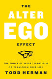 The Alter Ego Effect : The Power of Secret Identities to Transform Your Life NYBooksHub