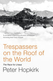 Front cover of the book 'Trespassers on the Roof of the World' by Peter Hopkirk.