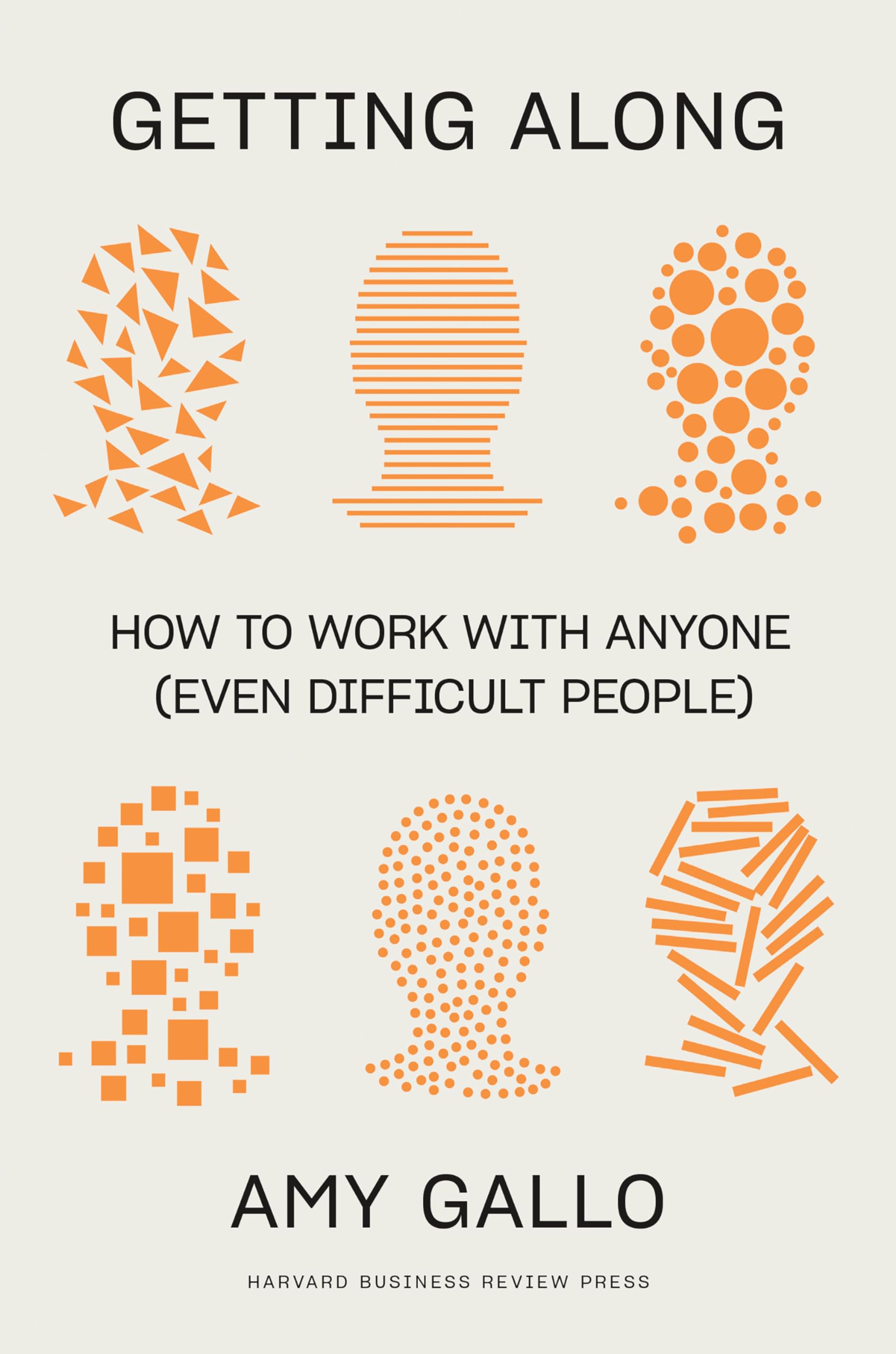Front cover of the book 'Getting Along: How to Work with Anyone (Even Difficult People)' by Gallo.