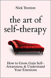 Front cover of the book 'The Art of Self-Therapy: How to Grow, Gain Self-Awareness, and Understand Your Emotions' by Nick Trenton.