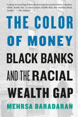 Front cover of the book 'The Color of Money: Black Banks and the Racial Wealth Gap' by Baradaran, Mehrsa.