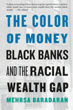 Front cover of the book 'The Color of Money: Black Banks and the Racial Wealth Gap' by Baradaran, Mehrsa.
