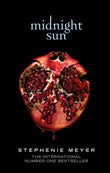 Front cover of the book 'Midnight sun' by Stephenie Meyer.