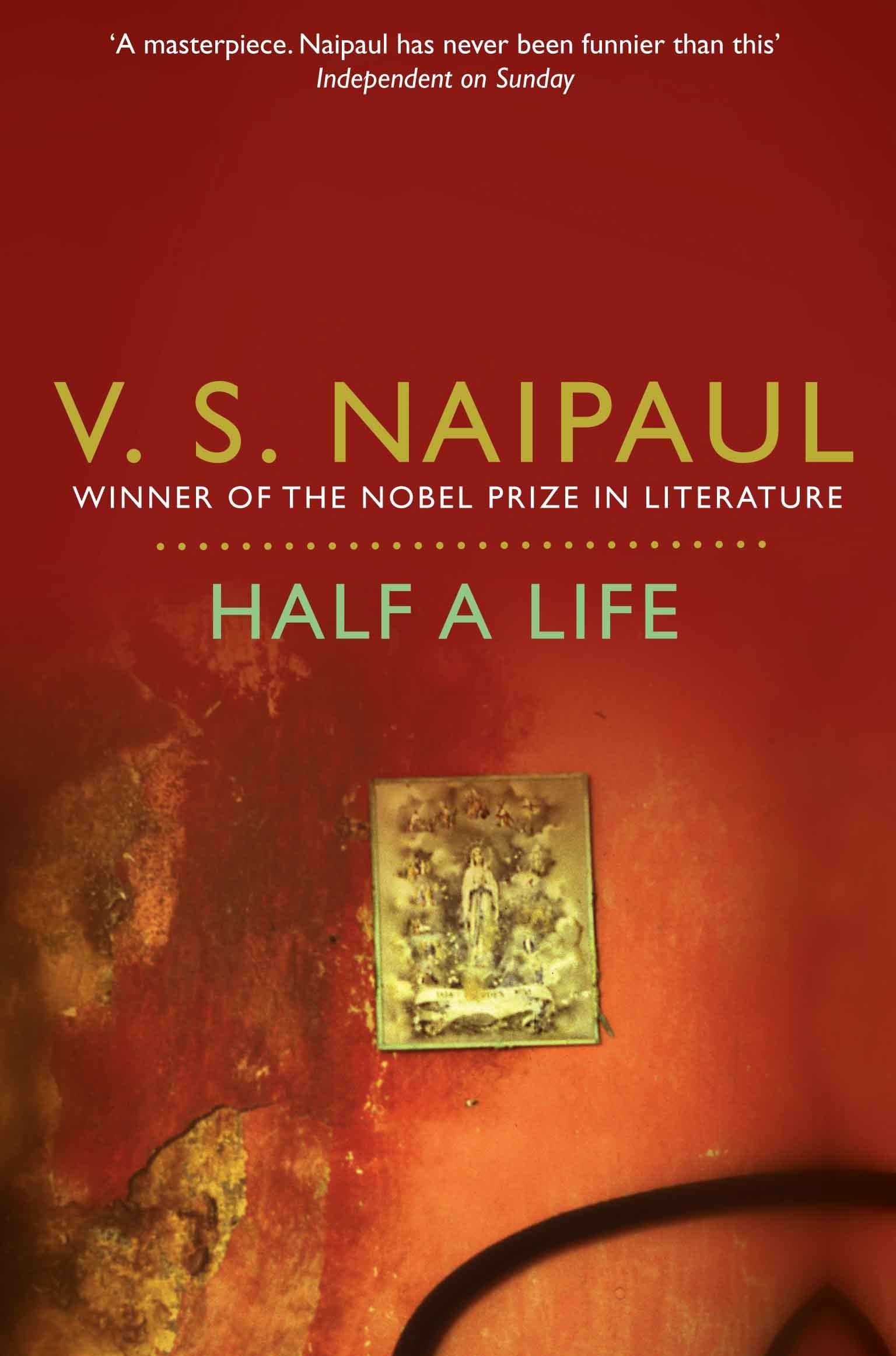 Front cover of the book 'Half a Life' by V S Naipaul.