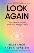Front cover of the book 'Little, Brown Look Again The Power of Noticing What was Always There.' by Tali Sharot and Cass R. Sunstein.
