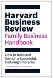 Front cover of the book 'Harvard Business Review Family Business Handbook: How to Build and Sustain a Successful, Enduring Enterprise (HBR Handbo' by Review, Harvard Business.