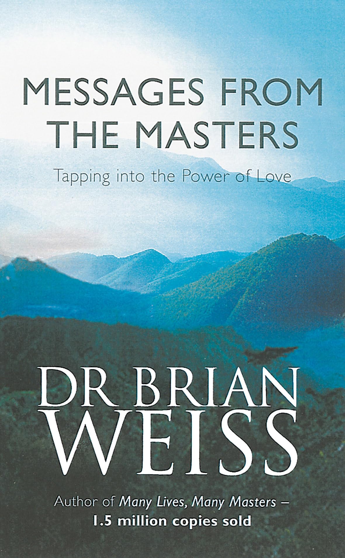 Front cover of the book 'Messages from the Masters : Tapping into the Power of Love' by Weiss, Brian.