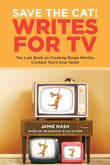 Save the Cat!(r) Writes for TV:-PaperbackÐ by Jamie Nash