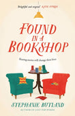 Front cover of the book 'Found in a Bookshop' by Stephanie Butland.