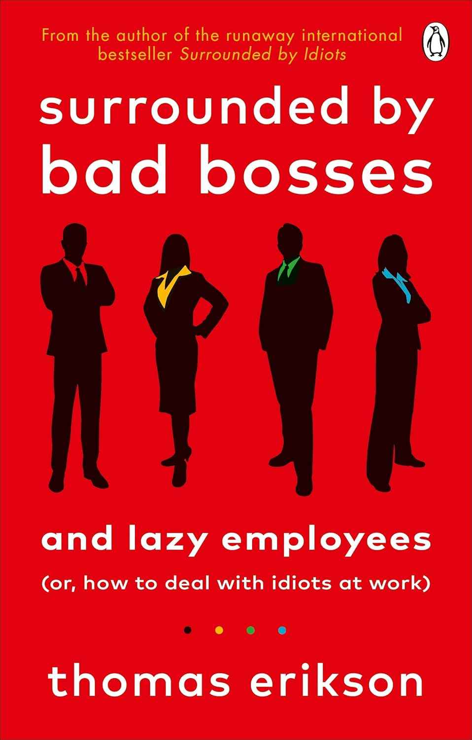 Surrounded by Bad Bosses and Lazy Employees: - PaperbackÐ   by Thomas Erikson