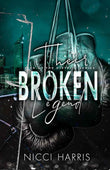 Their Broken Legend: A Stand-Alone Boxing Romance  -PaperbackÐ by Nicci Harris