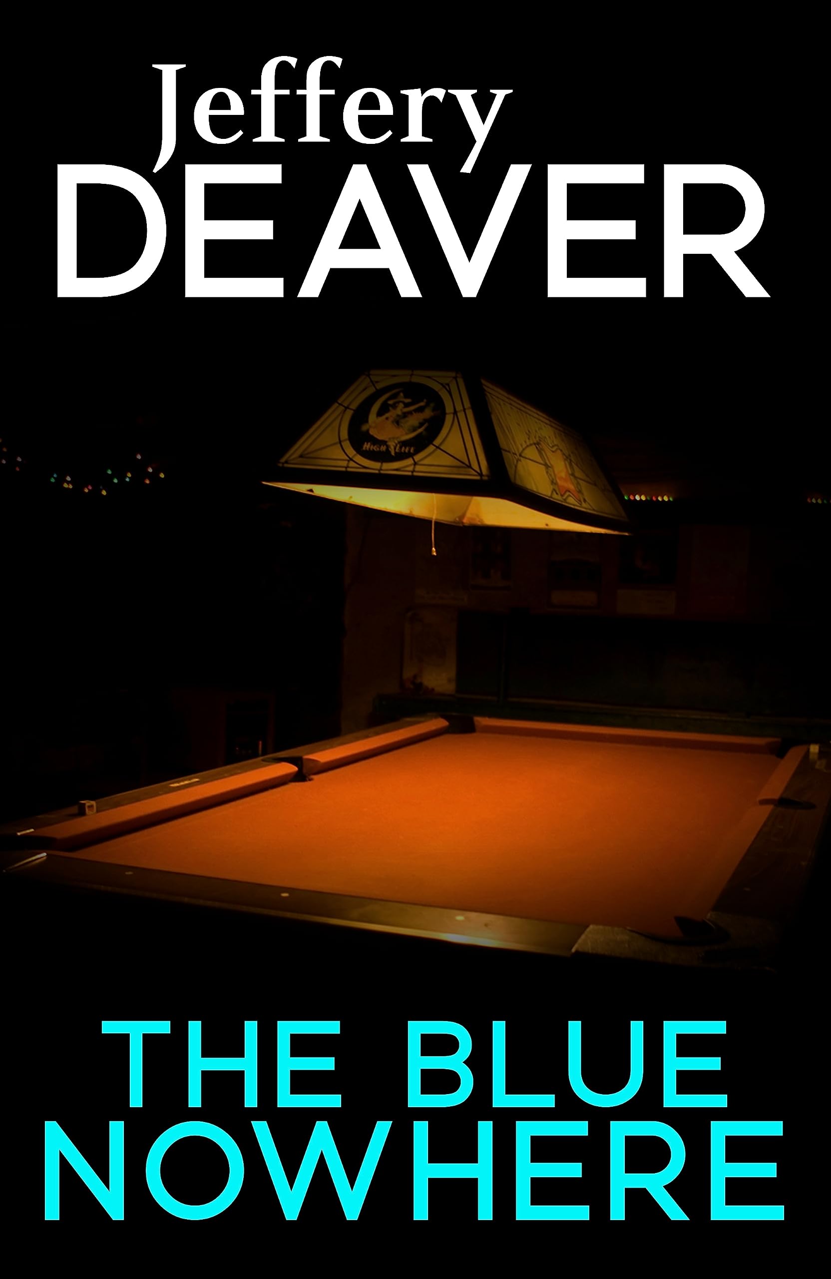 Front cover of the book 'The Blue Nowhere' by Deaver Jeffery.