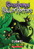 Front cover of the book 'Claws! (Goosebumps Hall of Horrors #1) (1)' by Stine R. L..