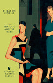 Front cover of the book 'The Tortoise And The Hare (Virago Modern Classics)' by Elizabeth Jenkins, Introduction by Hilary Mantel.