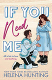 If You Need Me PaperbackÐ   by Helena Hunting (Author)