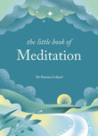 Front cover of the book 'The Little Book of Meditation: 10 minutes a day to more relaxation, energy and creativity' by Dr. Patrizia Collard.