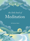 Front cover of the book 'The Little Book of Meditation: 10 minutes a day to more relaxation, energy and creativity' by Dr. Patrizia Collard.