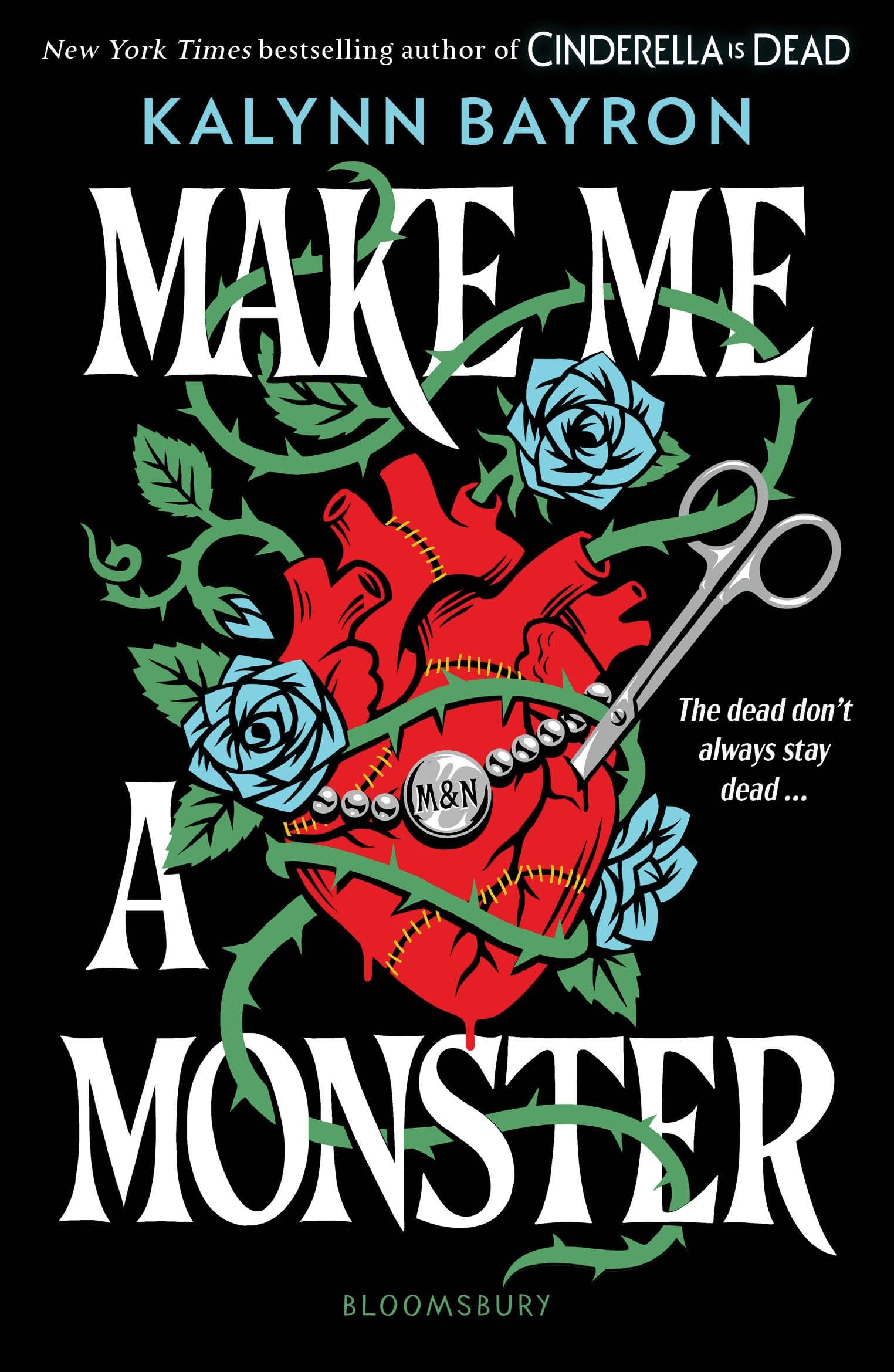 Front cover of the book 'Make me a monster' by Kalynn Bayron.