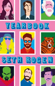 Front cover of the book 'Yearbook: A hilarious collection of true stories from the writer of Superbad' by Rogen, Seth.