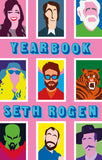 Front cover of the book 'Yearbook: A hilarious collection of true stories from the writer of Superbad' by Rogen, Seth.