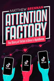 Attention Factory: --  PaperbackÐ   by Rita Liao \ Matthew Brennan