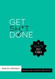 Front cover of the book 'Get Sh*t Done: A Zen as F*ck Daily Planner (Let That Sh*t Go)' by Monica Sweeney.