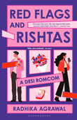 Red Flags and Rishtas: A Desi Rom Com