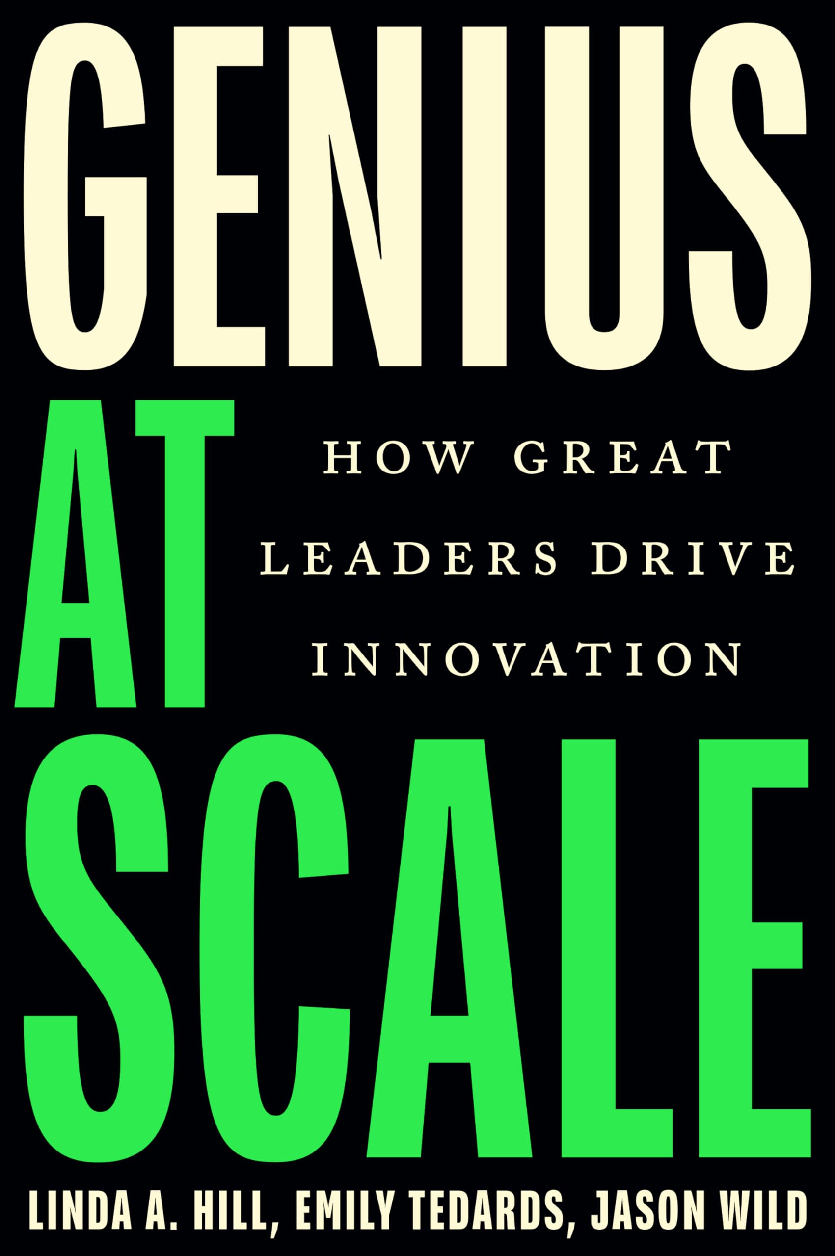 Front cover of the book 'Genius at Scale: How Great Leaders Drive Innovation' by Emily Tedards.