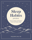 Front cover of the book 'Sleep Habits Journal: Practices, Prayers, and Devotions to Ease Your Sleepless Nights' by Long, Benjamin Md.
