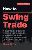 Front cover of the book 'How to Swing Trade' by Brian Pezim.