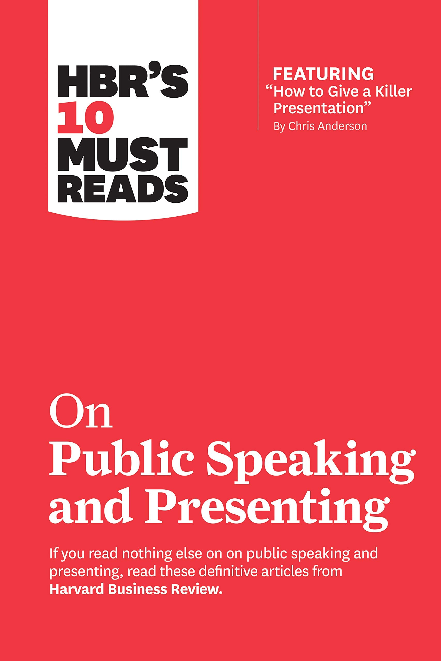 Front cover of the book 'HBR's 10 Must Reads on Public Speaking and Presenting (with featured article "How to Give a Killer Presentation" By Chri' by Review, Harvard Business.