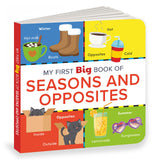 Front cover of the Board Book book 'My First Big Book of Seasons & Opposites: Illustrated Board Book of Seasons and Opposites for PreSchool Kids, Toddlers |' by Na.