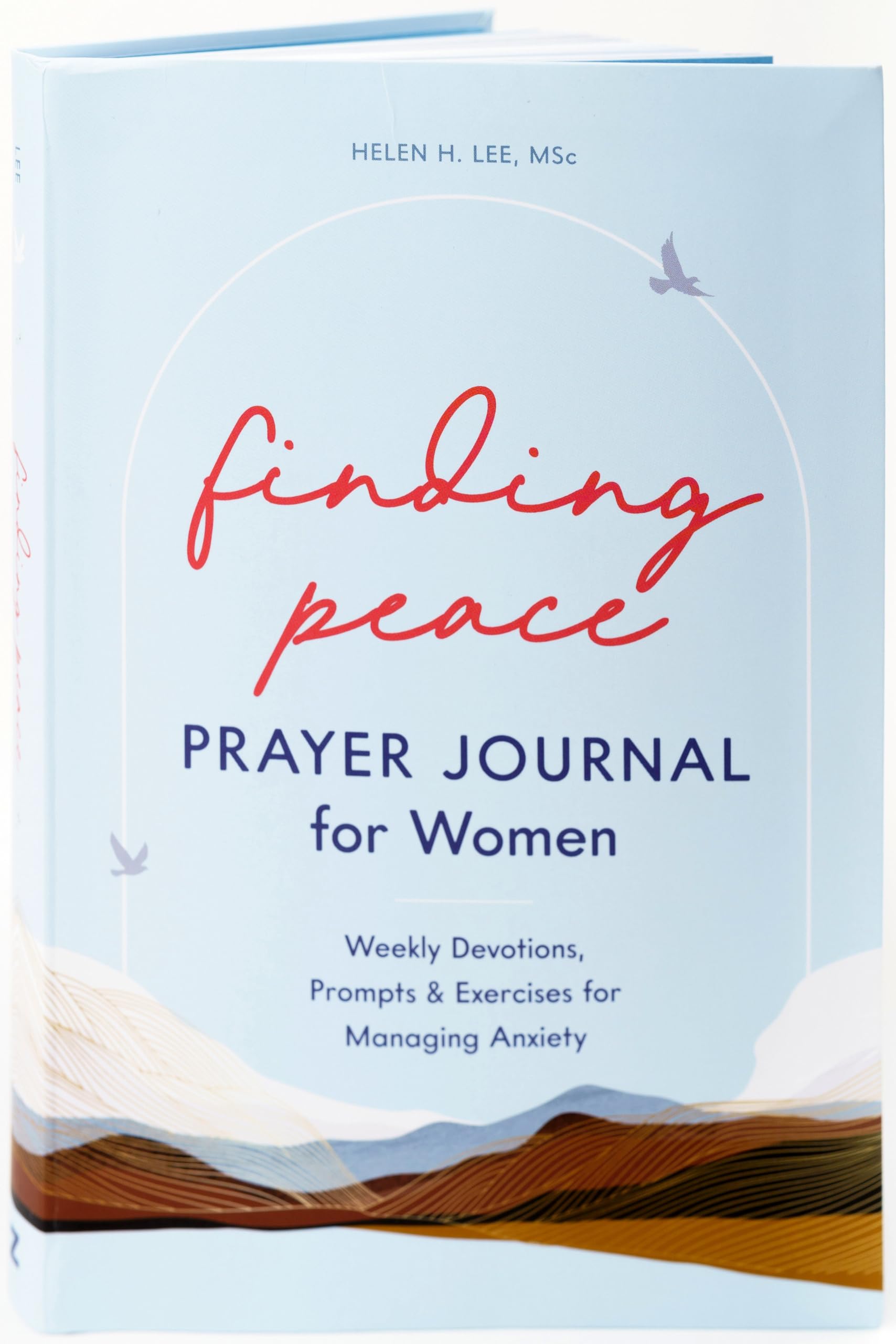 Front cover of the book 'Finding Peace: Prayer Journal for Women: Weekly Devotions, Prompts, and Exercises for Managing Anxiety' by Helen H. Lee, MSc.