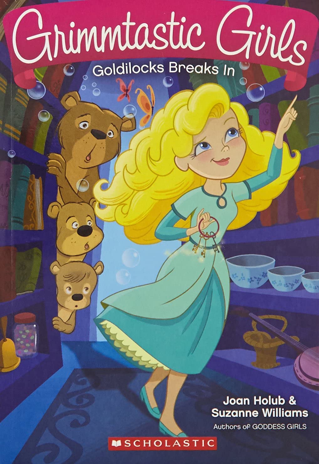 Front cover of the Paperback book 'Grimmtastic Girls 6: Goldilocks Breaks In Joan Holub,Suzanne Williams' by Joan Holub,Suzanne Williams.