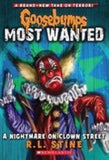 Front cover of the book 'Goosebumps Most Wanted #7 A Nightmare On Clown Street' by Stine R. L..