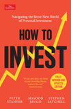 Front cover of the book 'How to Invest: Navigating the Brave New World of Personal Investment: Fully Revised and Updated Edition' by Peter Stanyer, Masood Javaid, Stephen Satchell.