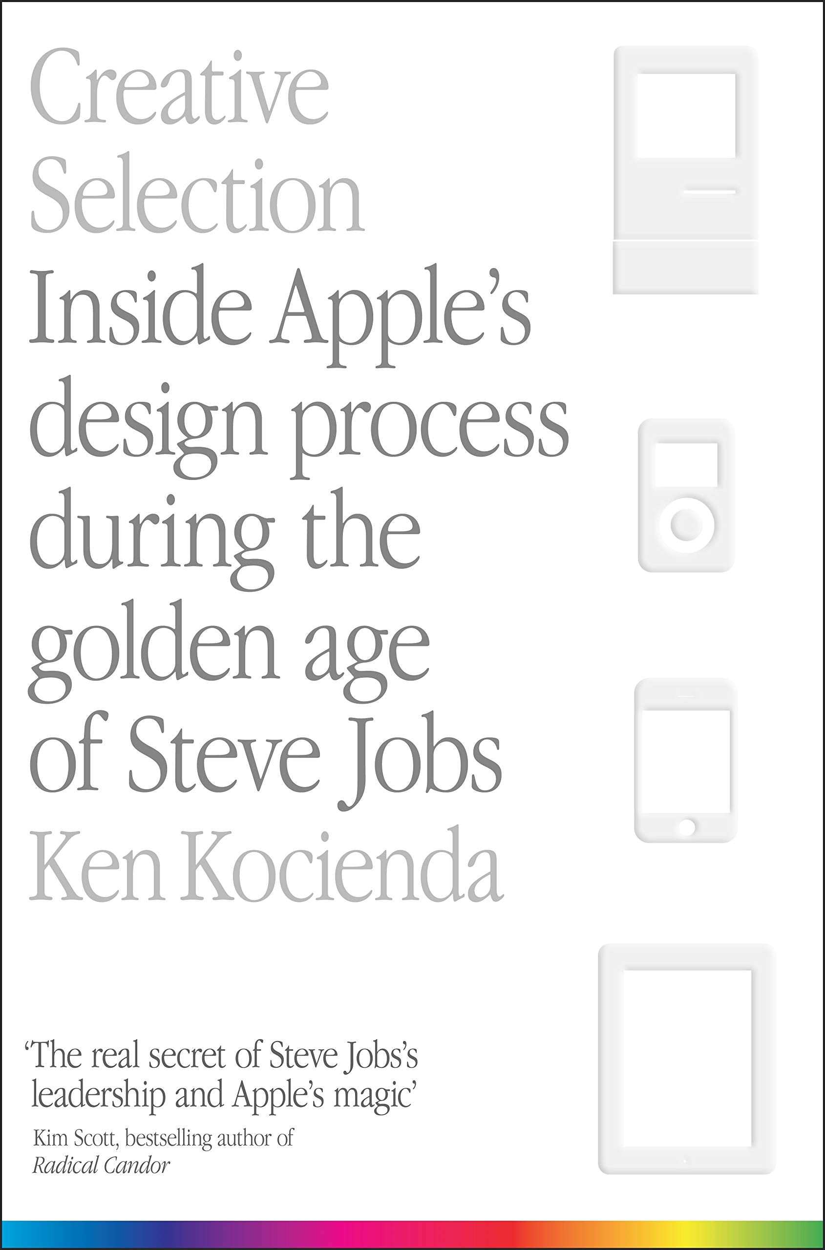 Front cover of the book 'Creative selection' by Ken Kocienda.