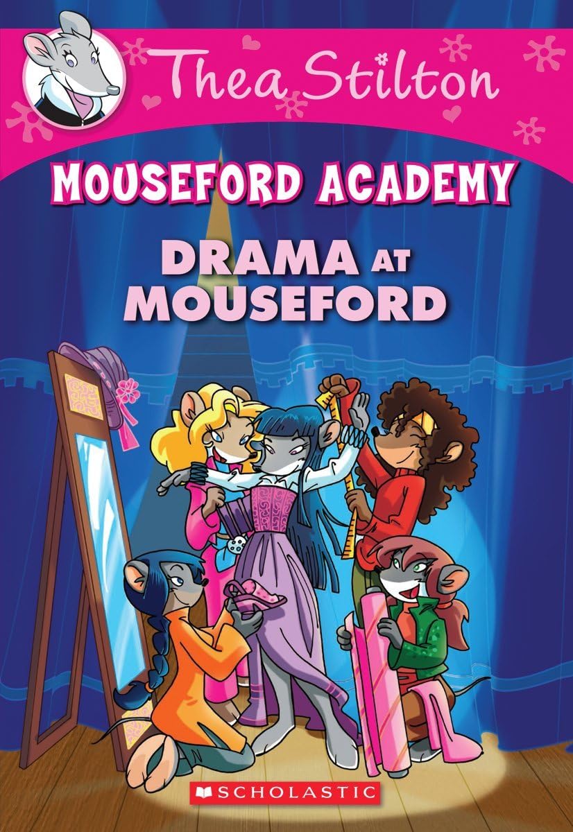 Front cover of the book 'Thea Stilton Mouseford Academy: Drama At Mouseford' by Thea Stilton.