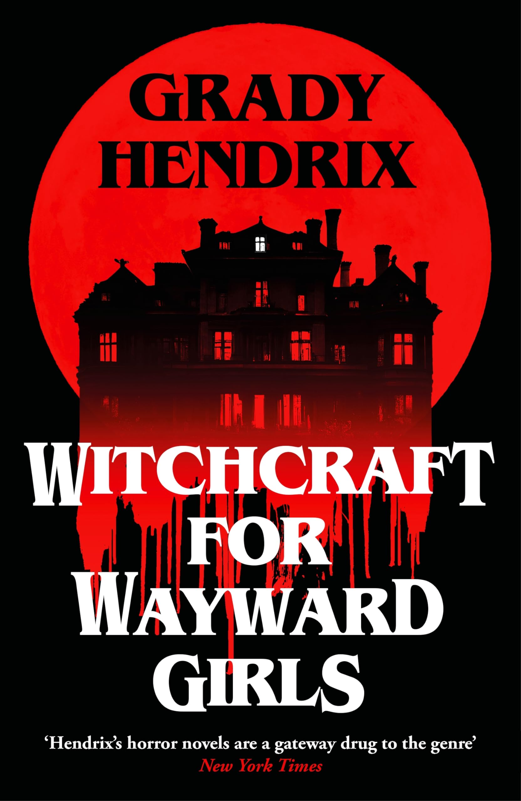 Front cover of the book 'Witchcraft for Wayward Girls' by Grady Hendrix.