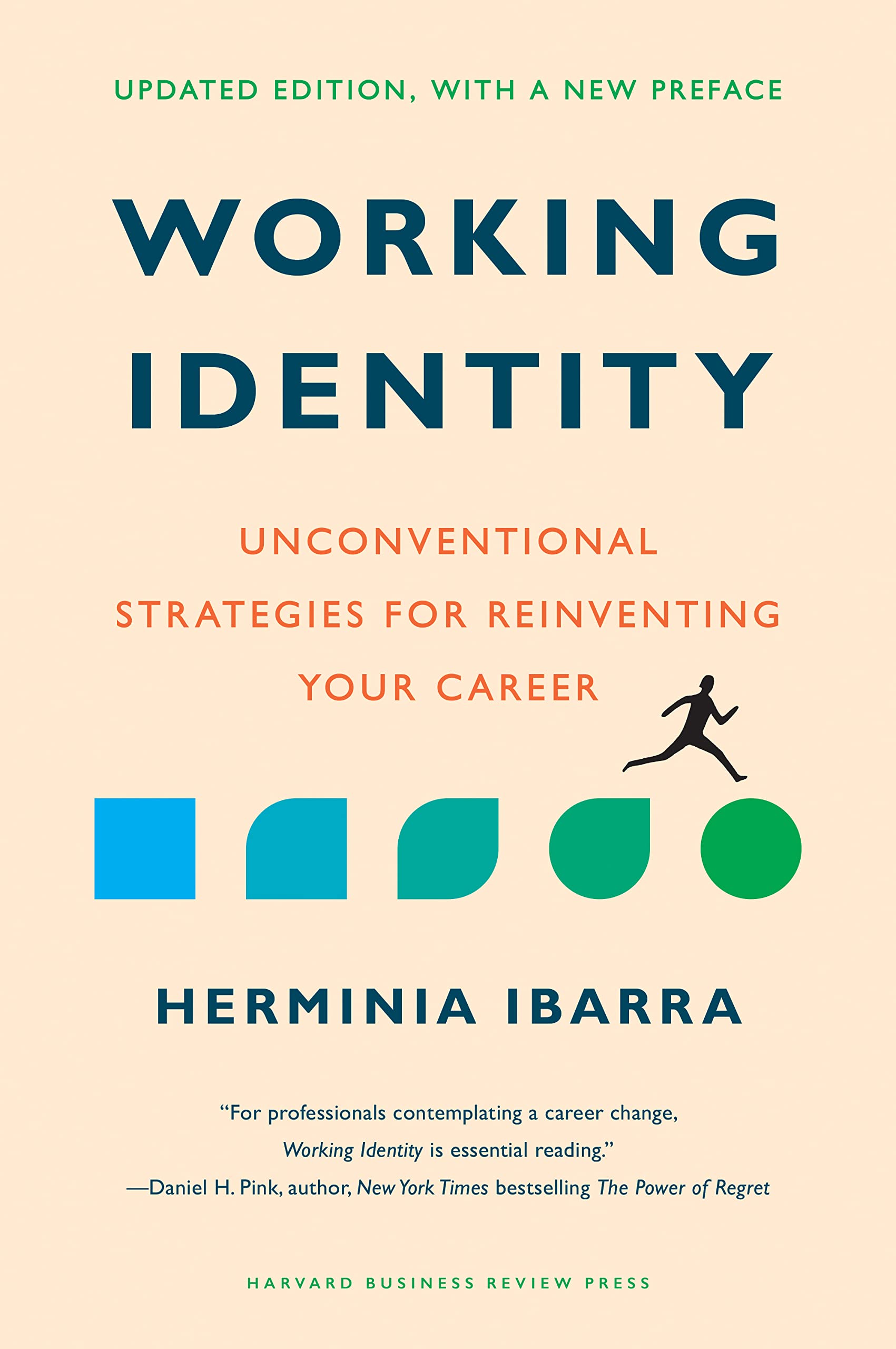 Front cover of the book 'Working Identity, Updated Edition, With a New Preface: Unconventional Strategies for Reinventing Your Career' by Ibarra Herminia.