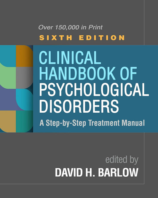 Clinical Handbook of Psychological Disorders: A Step-by-Step Treatment Manual Sixth Edition - NYBooksHub