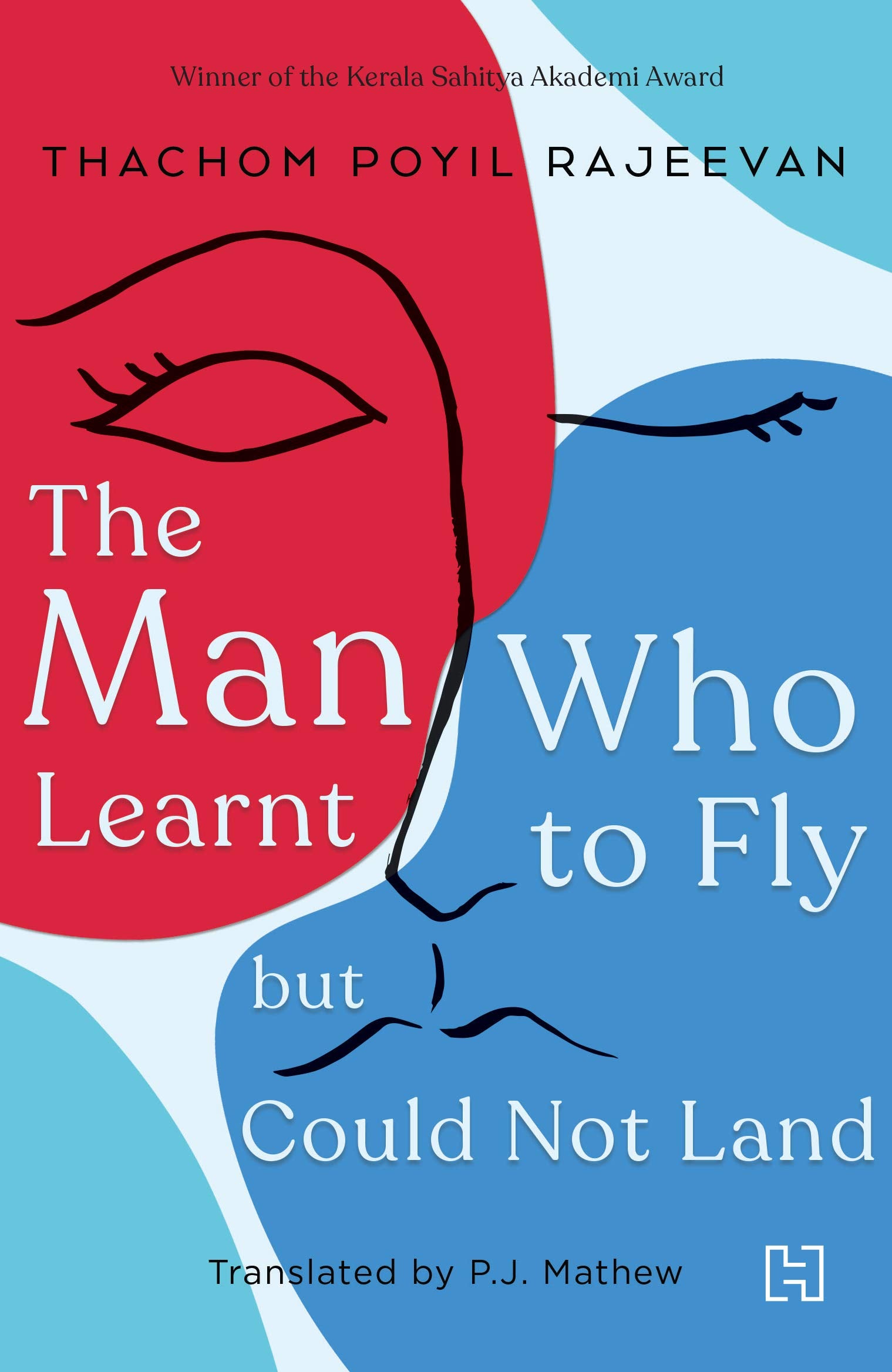 Front cover of the book 'The Man Who Learnt to Fly but Could Not Land' by Rajeevan, Thachom Poyil & Mathew, P.J.