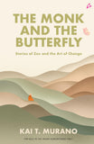 Front cover of the book 'The Monk and the Butterfly: Stories of Zen and The Art of Change' by Kai T. Murano.
