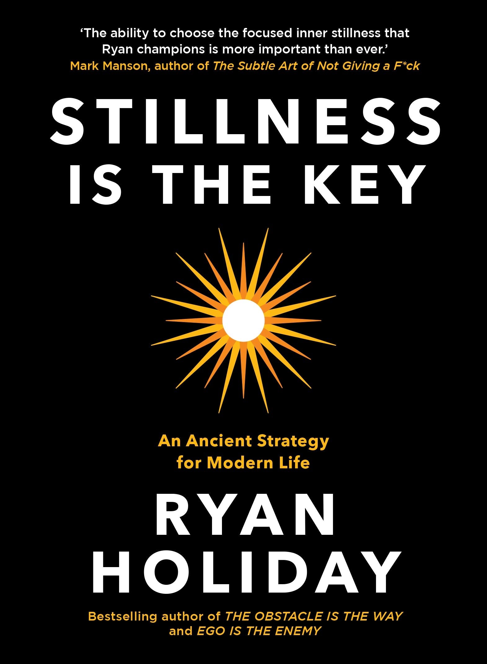 Front cover of the book 'Stillness is the Key' by Holiday, Ryan.
