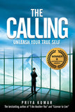 Front cover of the Paperback book 'The Calling - Unleash Your True Self' by Kumar Priya.