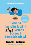 Front cover of the book 'I want to die but i still want to eat tteokbokki' by Baek Sehee.