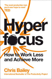 Front cover of the book 'Hyperfocus*' by Chris Bailey.